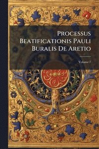 bokomslag Processus Beatificationis Pauli Buralis De Aretio