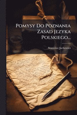 bokomslag Pomysy Do Poznania Zasad Jezyka Polskiego...
