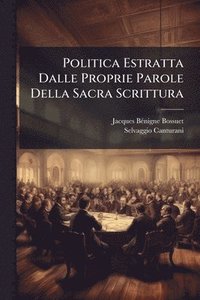 bokomslag Politica Estratta Dalle Proprie Parole Della Sacra Scrittura