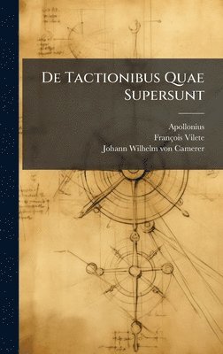 De Tactionibus Quae Supersunt