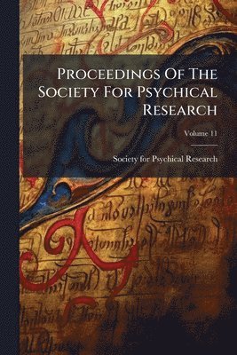 bokomslag Proceedings Of The Society For Psychical Research