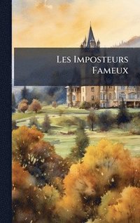 bokomslag Les Imposteurs Fameux