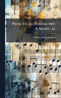 bokomslag Practical Harmony, A Manual