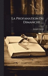 bokomslag Profanation Du Dimanche......