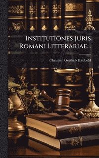 bokomslag Institutiones Juris Romani Litterariae...