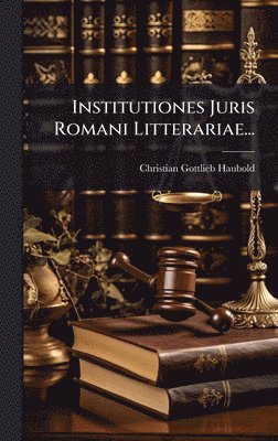 bokomslag Institutiones Juris Romani Litterariae...