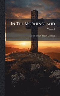 bokomslag In The Morningland