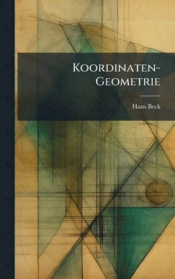 Hans Beck - Koordinaten-Geometrie, Inbunden