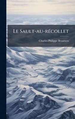 bokomslag Le Sault-au-rÃ©collet