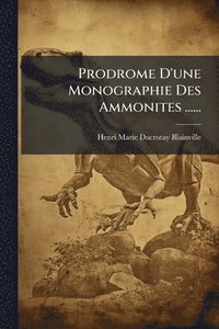 bokomslag Prodrome D'une Monographie Des Ammonites ......