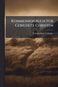 bokomslag Kommunionbuch FÃ1/4r Gebildete Christen