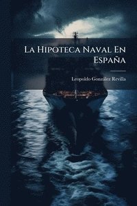 bokomslag Hipoteca Naval En España