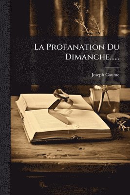 bokomslag Profanation Du Dimanche......