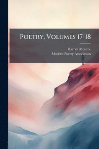 bokomslag Poetry, Volumes 17-18