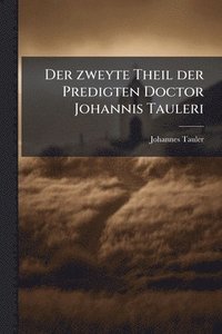 bokomslag zweyte Theil der Predigten Doctor Johannis Tauleri