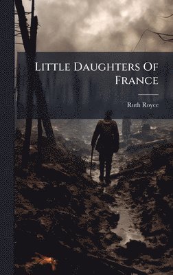 bokomslag Little Daughters Of France
