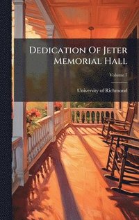 bokomslag Dedication Of Jeter Memorial Hall