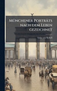 bokomslag MÃ¼nchener PortrÃ¿ts nach dem Leben gezeichnet