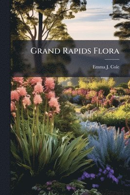 Grand Rapids Flora