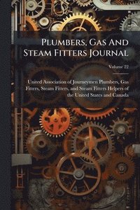 bokomslag Plumbers, Gas And Steam Fitters Journal