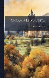bokomslag Chramn Le Maudit...
