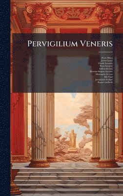 Pierre Pithou, Justus Lipsius, Claude Saumaise - Pervigilium Veneris, Inbunden
