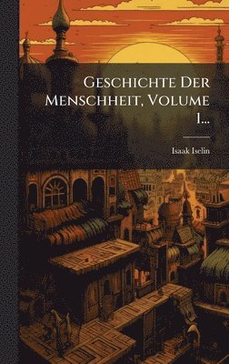 Geschichte Der Menschheit, Volume 1...