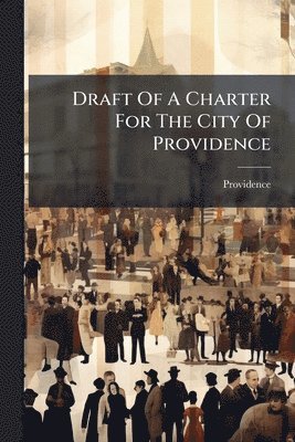 Draft Of A Charter For The City Of Providence