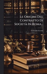 bokomslag Origini Del Contratto Di SocietÃ In Roma...
