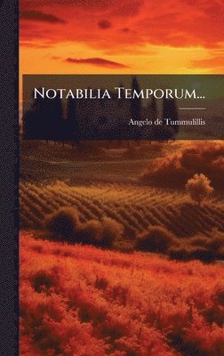 Notabilia Temporum...