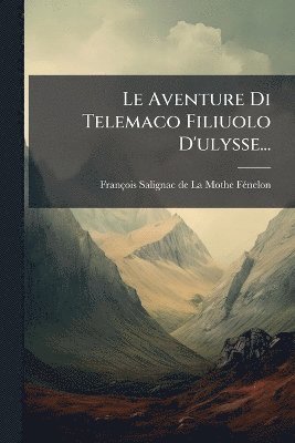 bokomslag Aventure Di Telemaco Filiuolo D'ulysse...