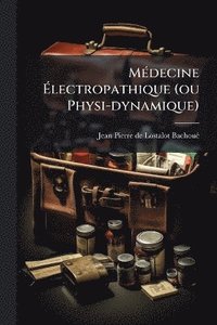 bokomslag MÃ(c)decine Ã¿lectropathique (ou Physi-dynamique)