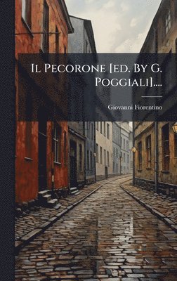 Giovanni Fiorentino - Pecorone [ed. By G. Poggiali]...., Inbunden