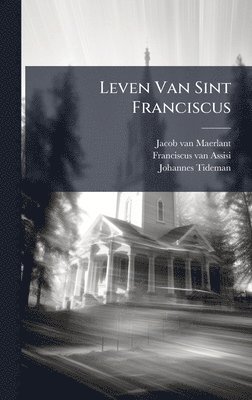 Jacob Van Maerlant, Johannes Tideman, Jacob van Maerlant - Leven Van Sint Franciscus, Inbunden