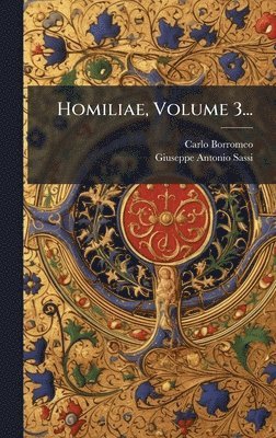 Carlo Borromeo - Homiliae, Volume 3..., Inbunden