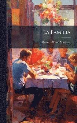 Manuel Alonso Martã-Nez, Manuel Alonso MartÃ­nez - Familia, Inbunden