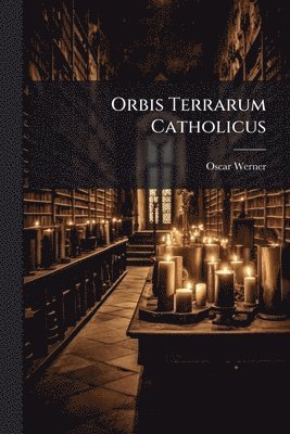 bokomslag Orbis Terrarum Catholicus