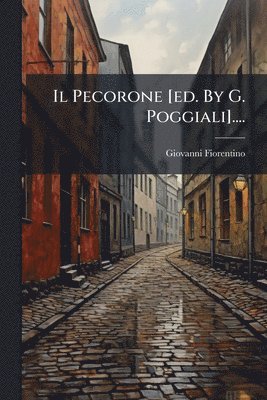 Giovanni Fiorentino - Pecorone [ed. By G. Poggiali]...., Häftad