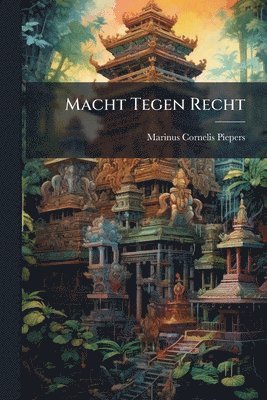 Marinus Cornelis Piepers - Macht Tegen Recht, Häftad