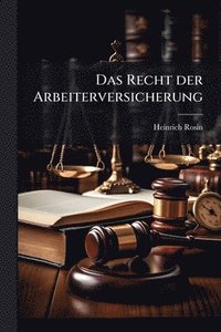 bokomslag Das Recht der Arbeiterversicherung