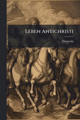 Leben Antichristi