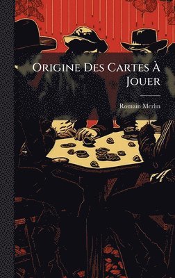 Origine Des Cartes Ã Jouer