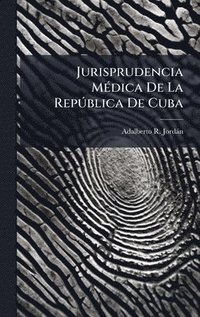 bokomslag Jurisprudencia MÃ(c)dica De La RepÃ°blica De Cuba