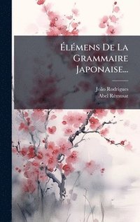 bokomslag Ã¿lÃ(c)mens De La Grammaire Japonaise...