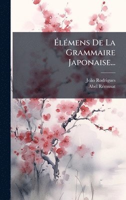 bokomslag Ã¿lÃ(c)mens De La Grammaire Japonaise...