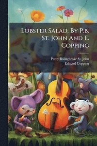 bokomslag Lobster Salad, By P.b. St. John And E. Copping