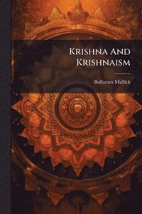 bokomslag Krishna And Krishnaism