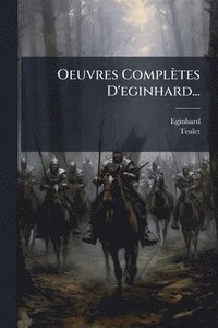 bokomslag Oeuvres Complètes D'eginhard...
