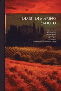 bokomslag I Diarii Di Marino Sanuto