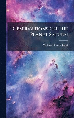 Observations On The Planet Saturn